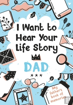 Bertrand.pt - I Want To Hear Your Life Story Dad