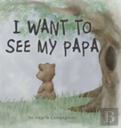 I Want To See My Papa