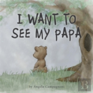 I Want To See My Papa