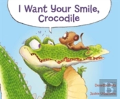 I Want Your Smile Crocodile