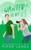 I Wanted It To Be Us
