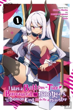 Bertrand.pt - I Was A Bottom-Tier Bureaucrat For 1,500 Years, And The Demon King Made Me A Minister, Vol. 1 (Manga)