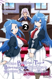 I Was A Bottom-Tier Bureaucrat For 1,500 Years, And The Demon King Made Me A Minister, Vol. 2 (Manga)
