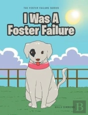 I Was A Foster Failure