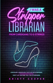 I Was A Stripper Librarian: From Cardiga