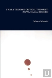 I Was A Teenage Critical Theorist: Zappa, Nagai, Romero