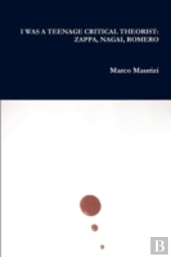 Bertrand.pt - I Was A Teenage Critical Theorist: Zappa, Nagai, Romero