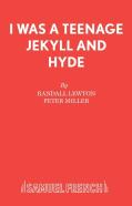 I Was A Teenage Jekyll And Hyde