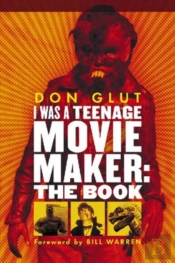 I Was A Teenage Movie Maker