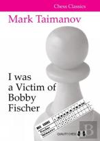 I Was A Victim Of Bobby Fischer