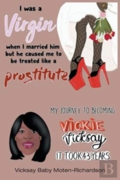 I Was A Virgin When I Married Him But He Caused Me To Be Treated Like A Prostitute