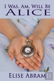 I Was, Am, Will Be Alice