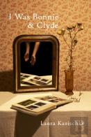 I Was Bonnie And Clyde