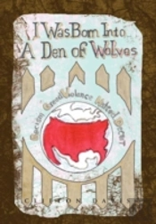 I Was Born Into A Den Of Wolves