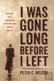 I Was Gone Long Before I Left