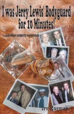 Bertrand.pt - I Was Jerry Lewis' Bodyguard For 10 Minutes!: And Other Celebrity Encounters