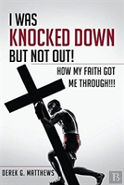 Bertrand.pt - I Was Knocked Down But Not Out! How My Faith Got Me Through!!!