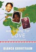 I Was Looking For Love