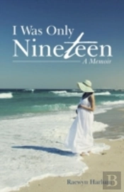 I Was Only Nineteen: A Memoir