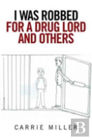 I Was Robbed For A Drug Lord And Others