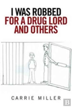 Bertrand.pt - I Was Robbed For A Drug Lord And Others
