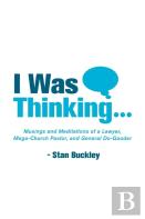 I Was Thinking . . .