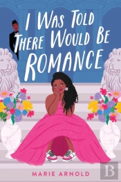 I Was Told There Would Be Romance