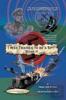 I Was Trained To Be A Spy Book Ii