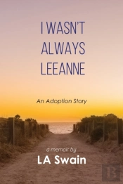 I Wasn'T Always Leeanne