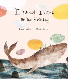 I Wasn'T Invited To The Birthday (+2 Años)