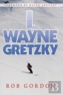 I, Wayne Gretzky