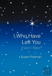I, Who Have Left You