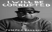 I Will Be Corrupted