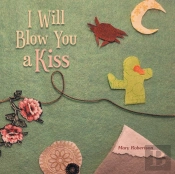 I Will Blow You A Kiss