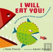 I Will Eat You!