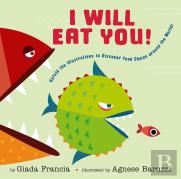 I Will Eat You!