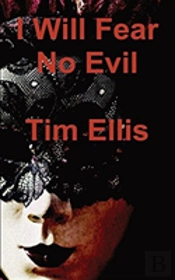 I Will Fear No Evil