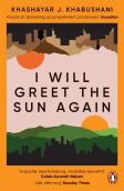 I Will Greet The Sun Again