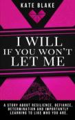 I Will If You Won'T Let Me