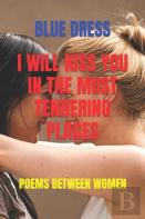 I Will Kiss You In The Most Tendering Places