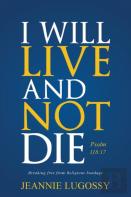 I Will Live And Not Die