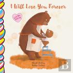 I Will Love You Forever 7x7
