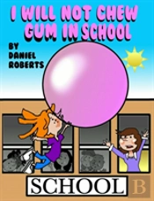 I Will Not Chew Gum In School
