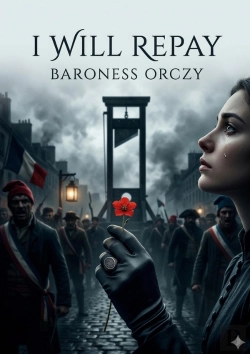 Bertrand.pt - I Will Repay - By Baroness Orczy