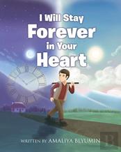 I Will Stay Forever In Your Heart
