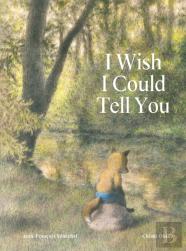 I Wish I Could Tell You