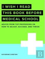 I Wish I Read This Book Before Medical School
