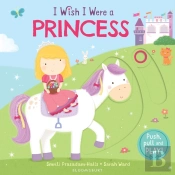 I Wish I Were A Princess