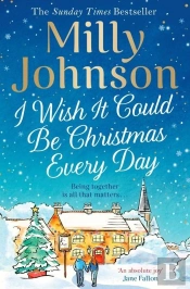 I Wish It Could Be Christmas Every Day