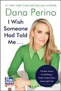 I Wish Someone Had Told Me . . .